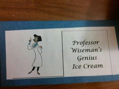 an ice cream sign on a table with a woman's name written in it