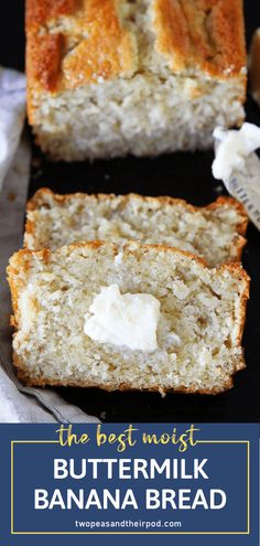 the best moist buttermilk banana bread is made with only 3 ingredients and it's so good to eat