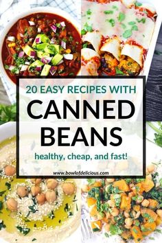 the top 20 easy recipes with canned beans, healthy, cheap and fast to make