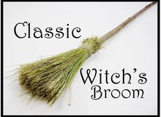 a broom with the words classic witch's broom on it