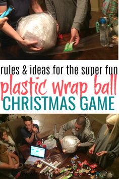 people gathered around a table with plastic wrap balls on it and text overlay that reads rules & ideas for the super fun plastic wrap ball christmas game