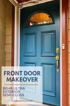 a blue front door with the words front door makeover above it and below it