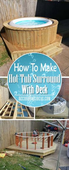 an outdoor hot tub surrounded by wooden boards with text overlay that reads how to make hot tub surround with deck