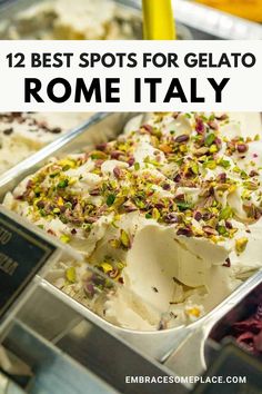 the best spots for gelato in rome italy with text overlay that reads, 12 best spots for gelato roma italy