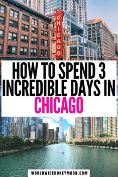 the chicago skyline with text overlaying how to spend 3 incredible days in chicago