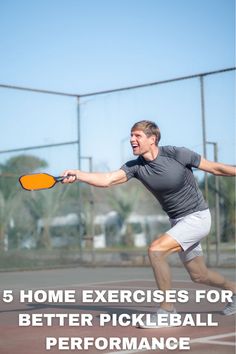 a man swinging a tennis racquet at a ball on a court with the words 5 home exercises for better pickleball performance