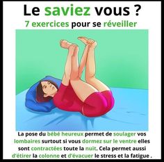 a woman laying on top of a bed with her legs up in the air and text that reads, le saviez vos? 7 exercies pour se reveilier