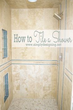 a shower with the words how to tile a shower