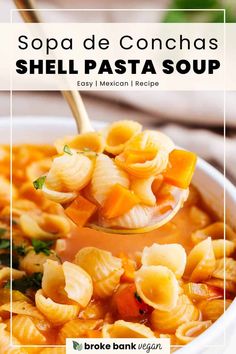 a spoon full of pasta soup with the title above it that reads, sopa de conchas shell pasta soup easy mexican recipe