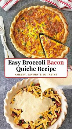 an easy broccoli bacon quiche recipe is shown with the title above it