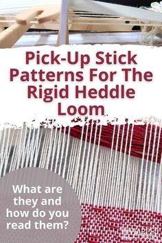 the cover of pick - up stick patterns for the rigidi heddle loom