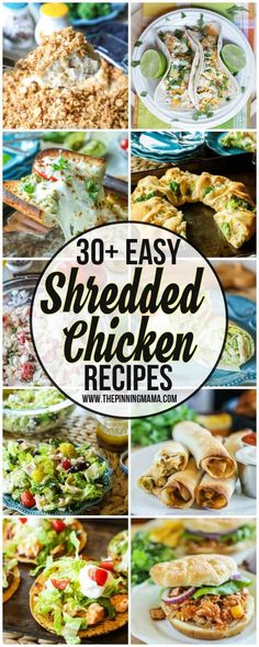 30 easy shredded chicken recipe collage with the title in the middle and images below