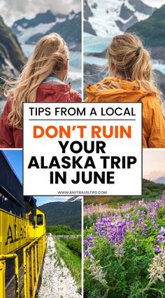 two girls looking out at mountains and flowers with the words tips from a local don't run your alaska trip in june