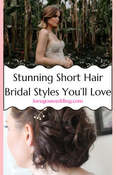 a woman with her hair styled in a low bun, and the words stunning short hair bridal styles you'll love