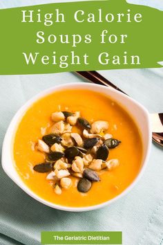 High Calorie Soups for Weight Gain. Bowl of butternut squash soup with seeds and nuts on top. High Calorie Soups, Cheesy Croutons, High Calorie, Nutrition Facts Label, Green Salsa, Low Sodium Chicken Broth, To Gain Weight, Fall Is Here, Gain Weight