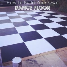 a black and white checkered floor with the words how to build your own dance floor