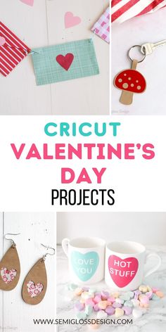 valentine's day projects with text overlay that says cricut valentine's day projects