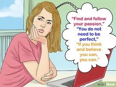 a woman sitting in front of a laptop computer with a thought bubble above her head that says, find and follow your passion you do not need to be perfect