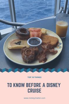 a plate full of food with the words top 10 things to know before a disney cruise