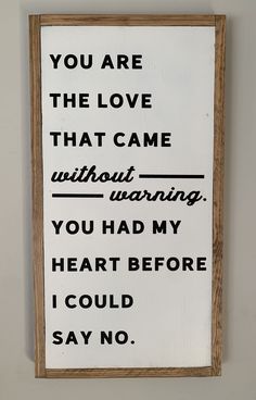 12x24\" Without Warning sign Signs About Love, Fitzgerald Quotes, Without Warning, Valentines Sign, Kool Kids, Best Christmas Presents, Warning Sign, Dark Walnut Stain, Pregnancy Health