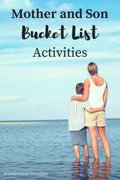 mother and son bucket list activities