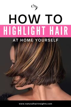 Highlights seem like a trend that hasn’t died in decades because stylists worldwide find new ways to modernize it. But these salon experts aren’t the only ones who can dabble in highlights. Are you a DIY kind of person and have always wanted to learn how to highlight hair at home yourself? #haircare #haircareblog How To Highlight Hair, Highlight Hair, Demi Permanent, How To Lighten Hair, Purple Shampoo, Kool Aid, Light Hair, Like A Pro