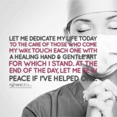 a woman wearing a surgical mask with the words, let me dedicated my life today to the care of those who come