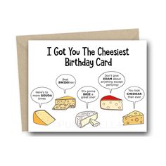 a birthday card with cheese sayings on it