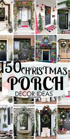 christmas porch decorating ideas for the front door and entryway with text overlay that reads,'50 christmas porch decorations '