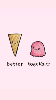 two ice cream cones with the words better together