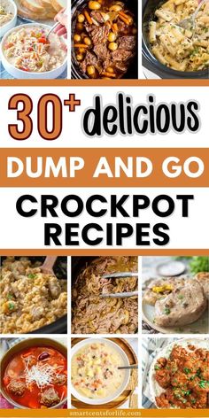 the cover of 30 delicious dump and go crockpot recipes with pictures of different dishes