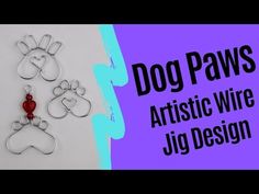 dog paws are attached to wire on a purple and blue background with the words artistic wire jig design