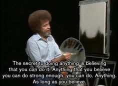 Bob Ross Quotes, Bob Ross, Pretty Words, Movie Quotes, Pretty Quotes, Inspire Me, Words Quotes, Life Lessons, Wise Words