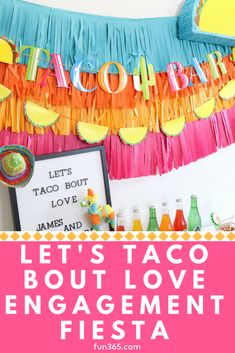 taco bar sign with the words let's taco but love engagement fiesta