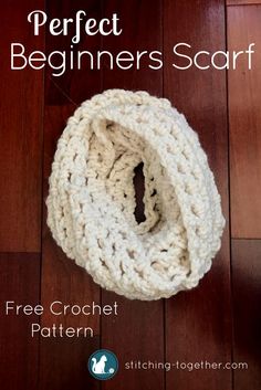 a crochet scarf with the text, perfect beginners scarf free crochet pattern