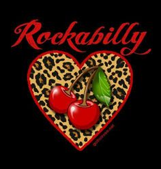 a heart with two cherries on it and the words rockabilly in leopard print