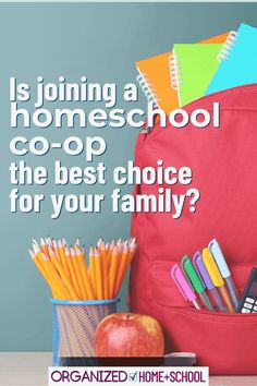 a red backpack with school supplies in it and the words is joining a homeschool co - op the best choice for your family?