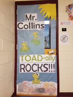 a door decorated with the words, mr and mrs collins's toad - ally rocks