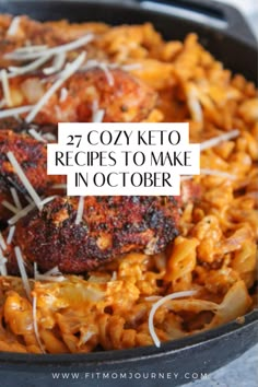 a skillet filled with pasta and meat covered in cheese on top of it is the title text reads 27 copy keto recipes to make in october