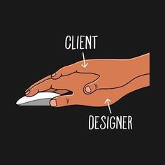 a hand holding a mouse with the words client and designer on it's side