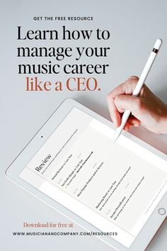 a person writing on a tablet with the text learn how to manage your music career like a