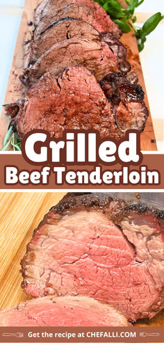 Grilled Beef Tenderloin on a cutting board sliced and served medium rare. Best Beef Tenderloin Recipe, Beef Tenderloin Roast Recipes, Beef Tenderloin Recipe, Whole Beef Tenderloin, Grilled Beef Tenderloin, Beef Tenderloin Recipes, Beef Tenderloin Roast, Filet Mignon Recipes, Tenderloin Roast