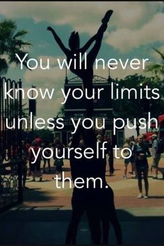 someone standing in front of a gate with the words you will never know your limits unless you push yourself to them