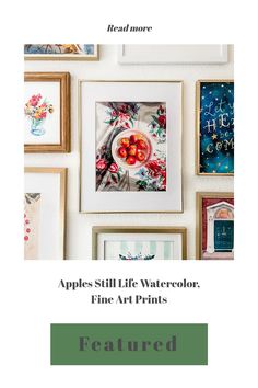 an advertisement for apples still life watercolor fine art prints featured in the magazine's cover