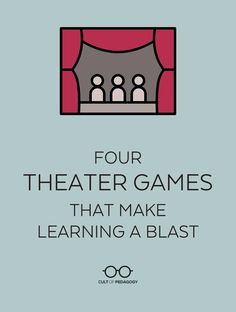 four theater games that make learning a blast