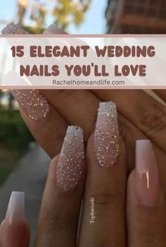 someone is holding their nails with glitter on them and the words, elegant wedding nails you'll love