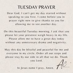 a poem written in black and white with the words'tuesday prayer, dear god, i can't get my day started without speaking