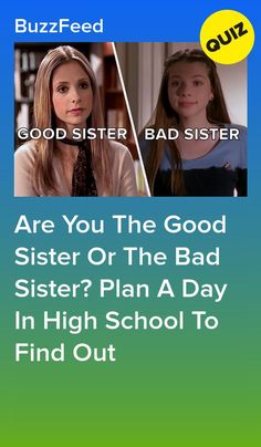 Are You The Good Sister Or The Bad Sister? Plan A Day In High School To Find Out #quiz #quizzes #buzzfeed  #triviaquestionsandanswers #quizzesbuzzfeed #bestfriendquiz #bffquiz Buzzfeed Quiz Funny, Buzzfeed Test, Quizzes Funny, Best Buzzfeed Quizzes, School Quiz, Bad Sister, Playbuzz Quizzes, Aesthetic Quiz, Plan A Day