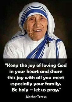 mother teresa quote about loving god in your heart and share this joy with all you meet