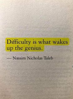 a piece of paper with a quote on it that says difficulty is what wakes up the genius